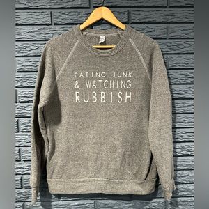 Alternative Brand Gray Eating Junk And Watching Rubbish Womens Med Sweatshirt